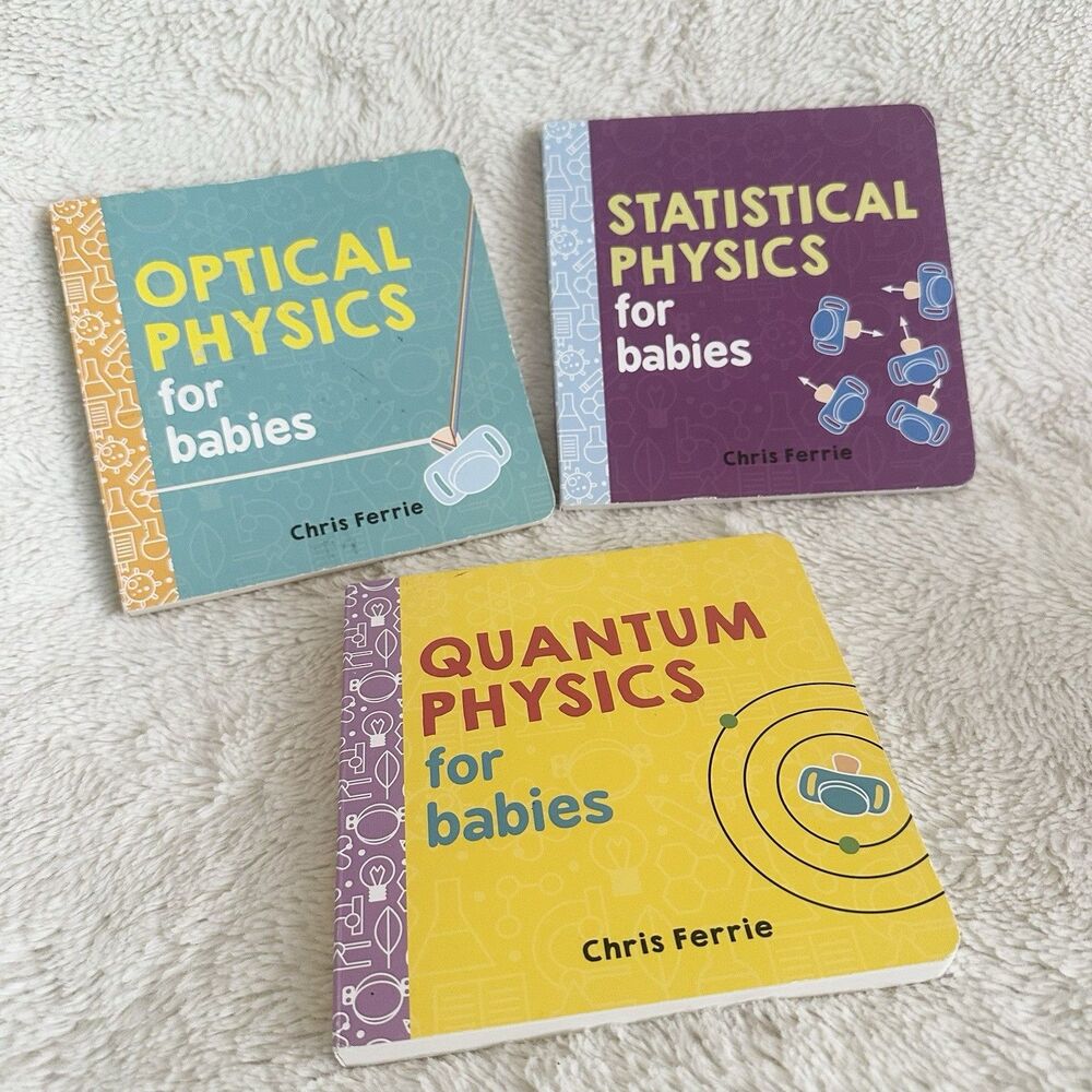Physics For Babies Board Book Lot Of 3 Chris Ferrie Quantum Optical Statistical